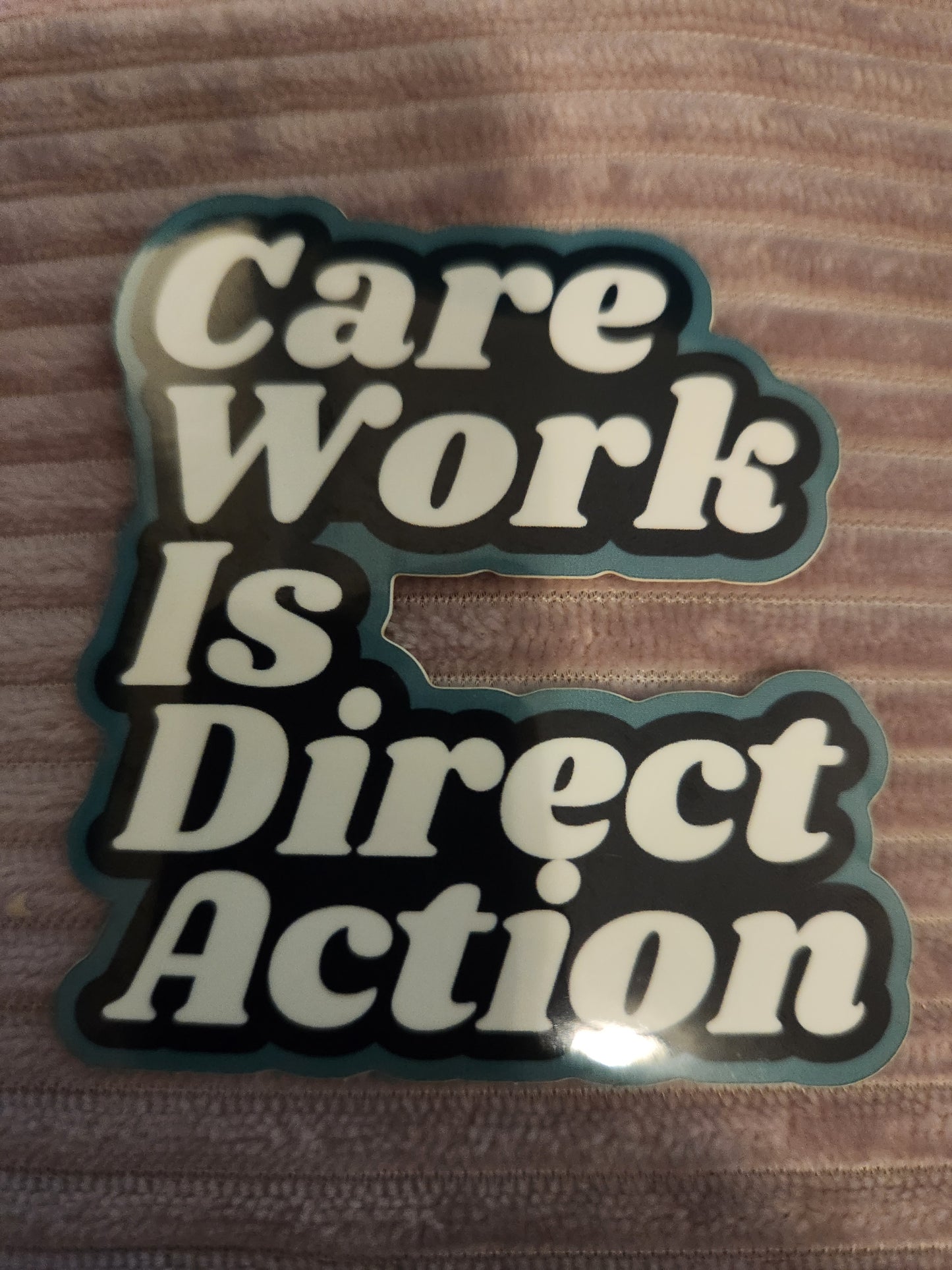 Care Work Is Direct Action : Blue & Blue