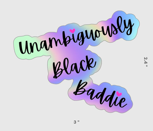 Unambiguously Black Baddie